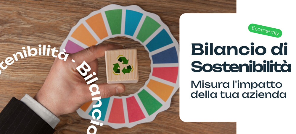 Bilancio di Sostenibilità: Cos'è, Come si Fa e Perché è Importante