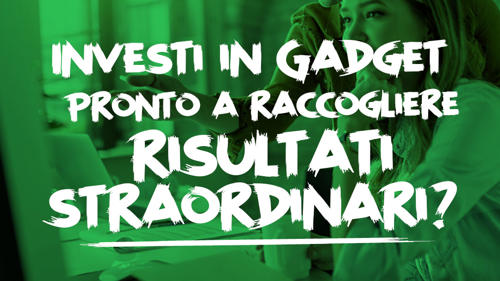 Il ROI dei Gadget Promozionali: Come Aumentare il Valore del Tuo Brand